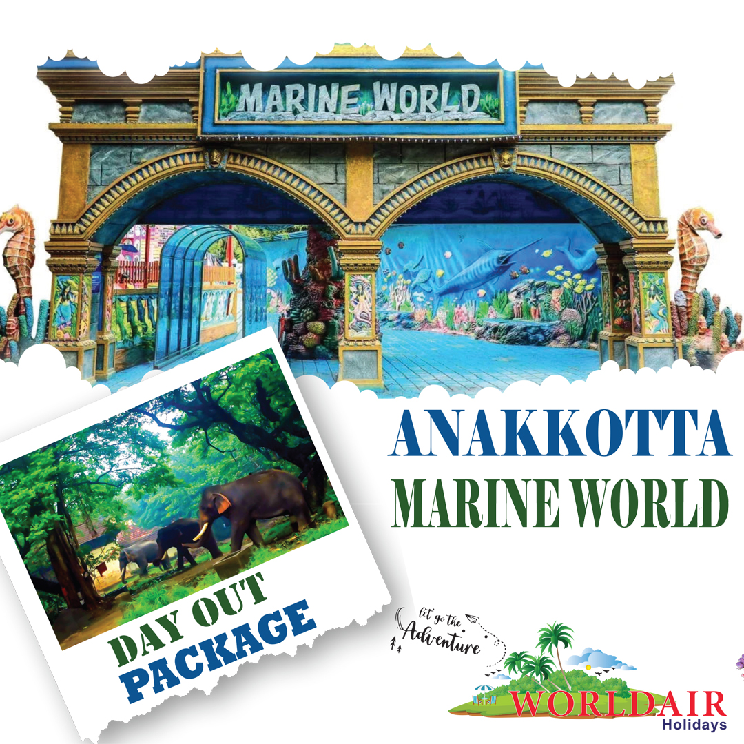 ANAKKOTTA,MARINE WORLD DAY OUT PACKAGE